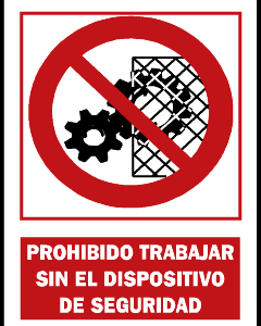 Prohibido trabajar sin dispositivo de seg. PR08A3